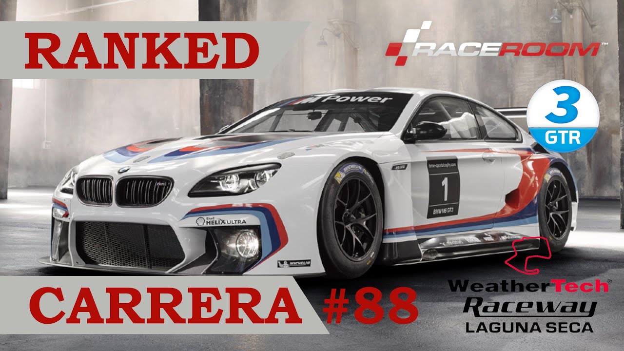 📈 RaceRoom - Ranked Cursa #88 - Circuit Laguna Seca - BMW M6 GTR3 de A tot Drap Simulador
