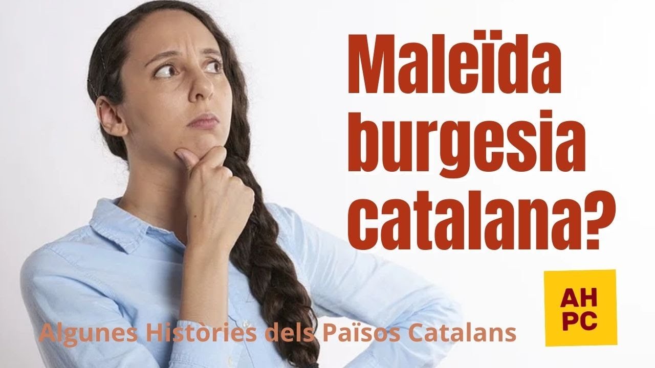 Maleïda burgesia catalana? de Algunes Històries dels Països Catalans
