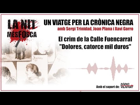 El crim de la Calle Fuencarral - Dolores, catorce mil duros de La Nit Més Fosca