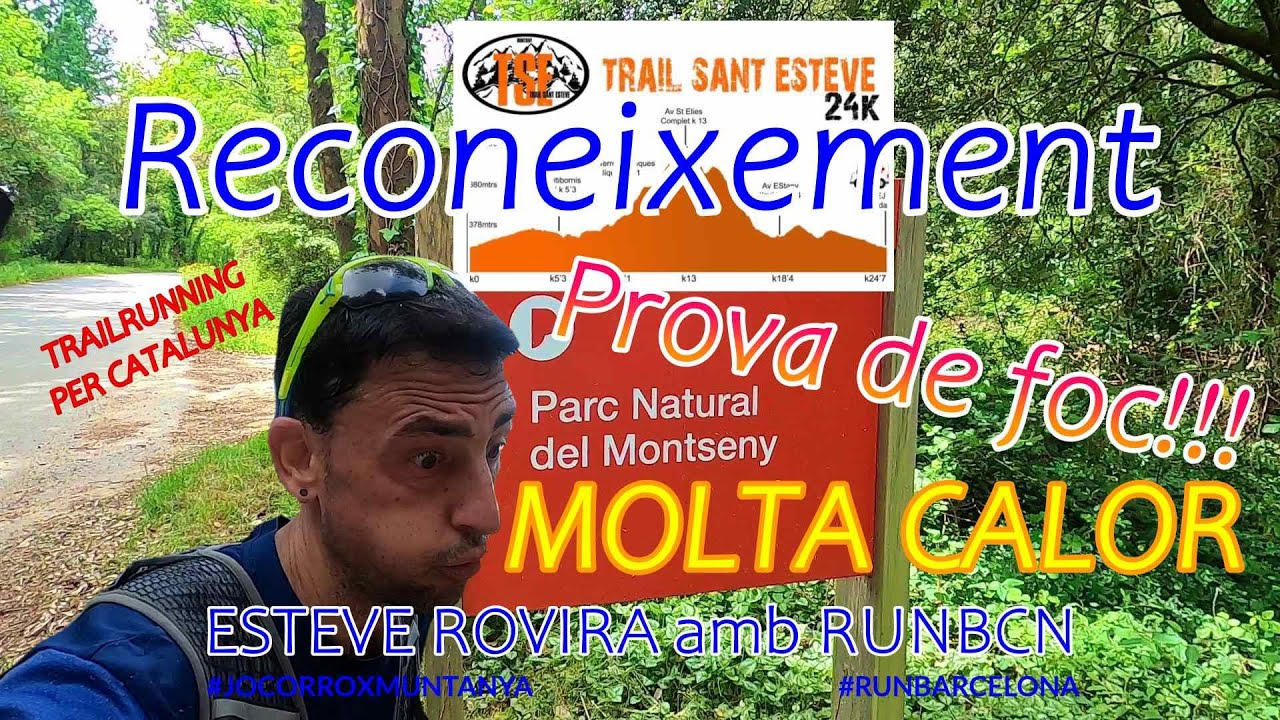 TRAILRUNNING PER CATALUNYA | RECONEIXEMENT TRAIL SANT ESTEVE (MONTSENY)| ESTEVE ROVIRA amb RUNBCN de Esteve Rovira