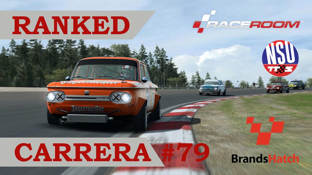 📈 RaceRoom - Ranked Cursa #79 - Circuit Brands Hatch - NSU TTS de A tot Drap Simulador