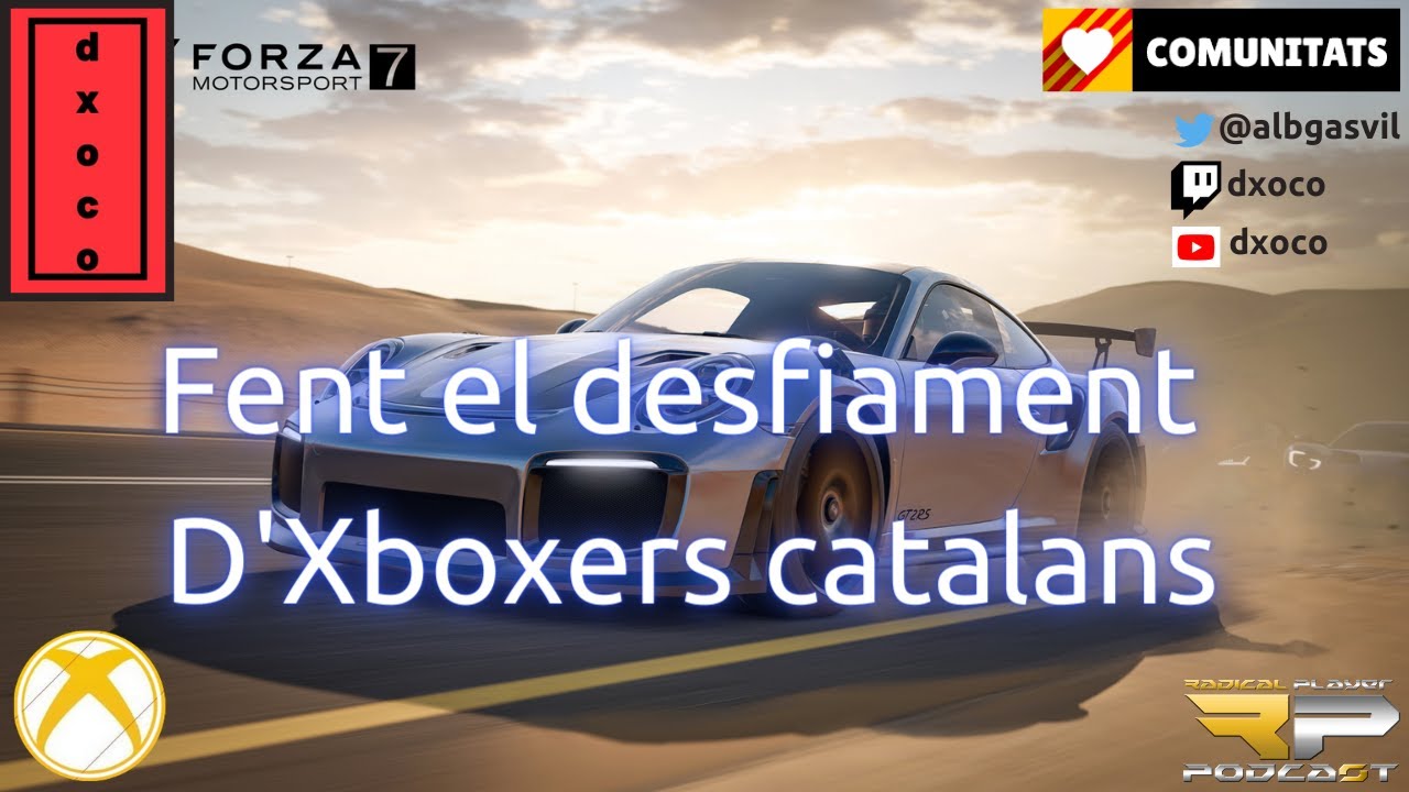 Fent el desafiament d'Xboxers catalans, al circuit dels Alps amb un Classe E al Forza 7 en català! de Dxoco