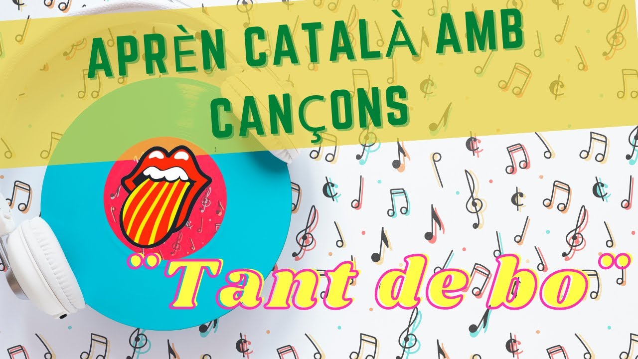 Aprender catalán con canciones *Tant de bo* Catalán para latinos. de CatalanParaLatinos