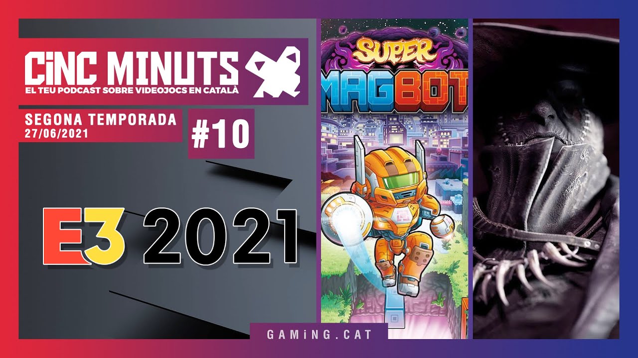 PROGRAMA T2 #10 - 27/06/2021 - 5 MINUTS MÉS de GamingCat