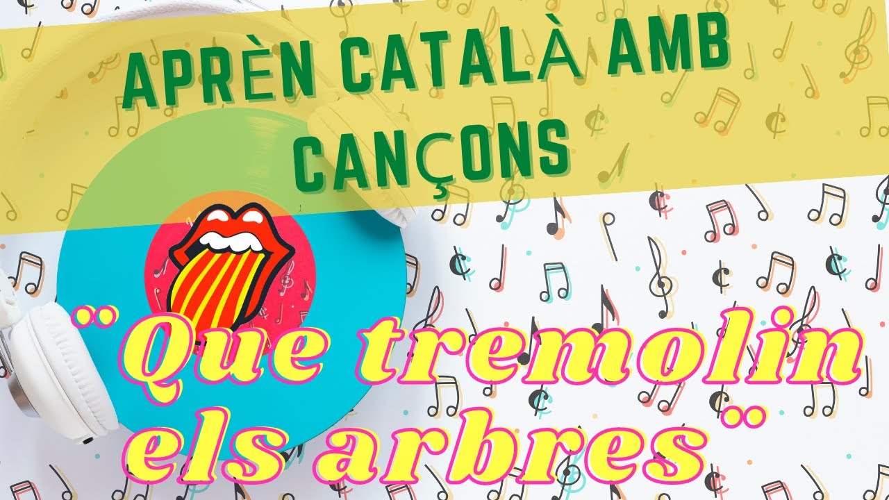 Aprender catalán con canciones *Que tremolin els arbres* Catalán para latinos. de CatalanParaLatinos
