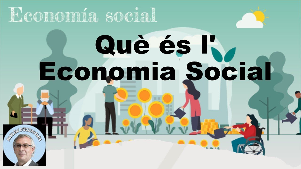 Què és l' Economia Social de Parlem d'Economia