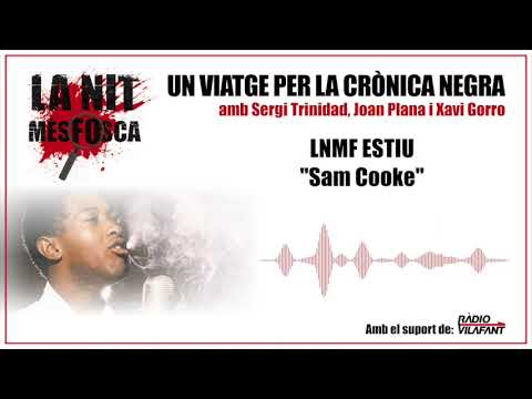 LNMF Estiu - Sam Cooke de La Nit Més Fosca