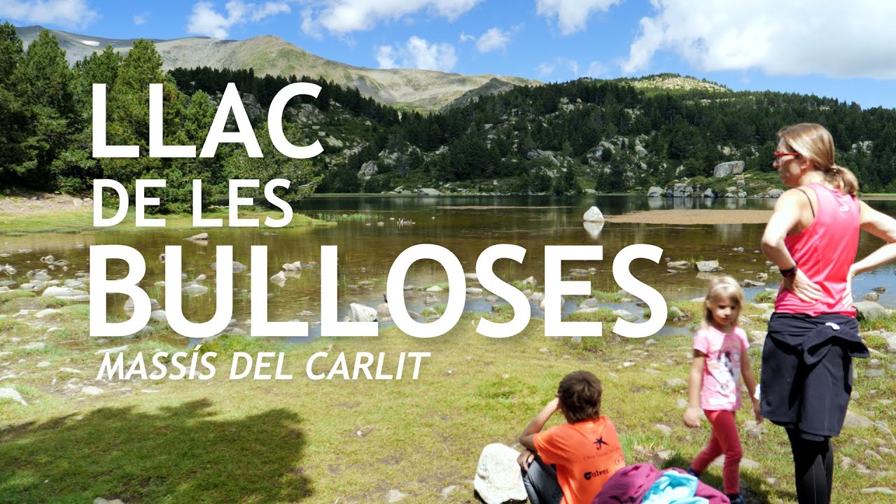 LLAC DE LES BULLOSES, Massís del Carlit 🏔 de Excursions amb nens
