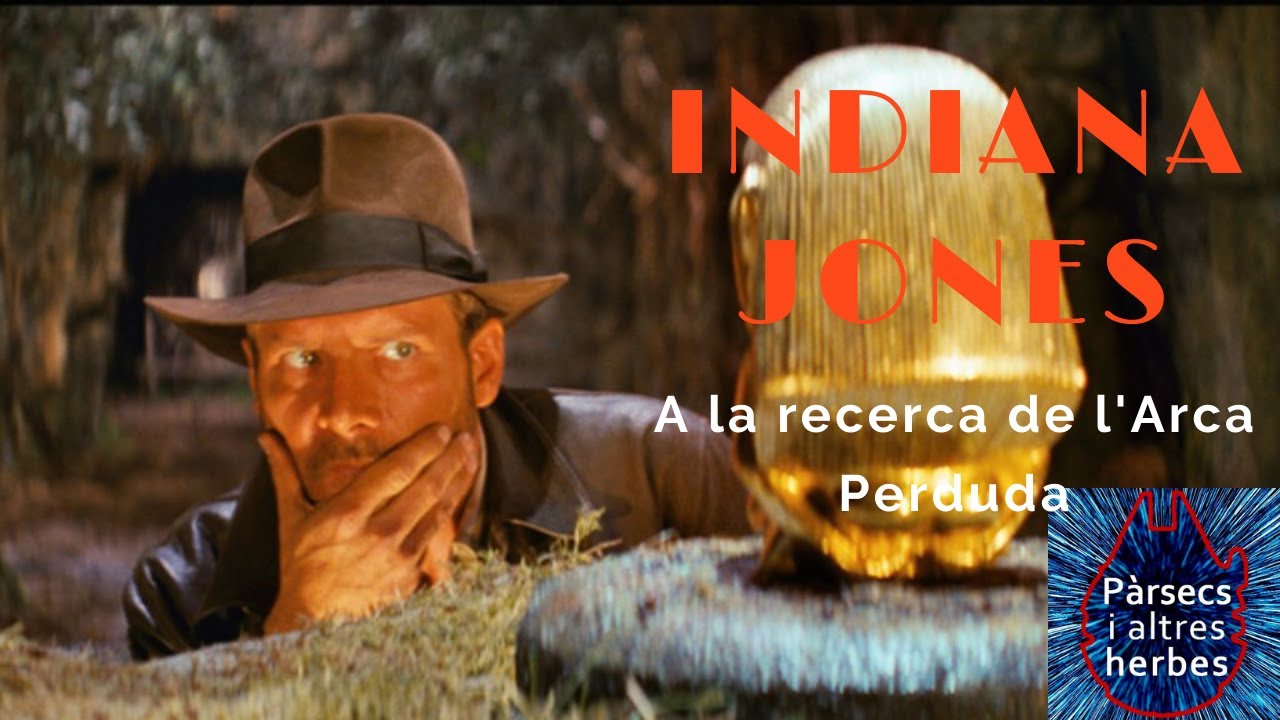Cicle Indiana Jones: A LA RECERCA DE L'ARCA PERDUDA de Pàrsecs i altres herbes