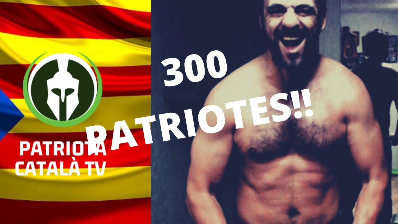 Ja som 300 patriotes (i matriotes) PATRIOTA CATALÀ TV de Patriota Català TV