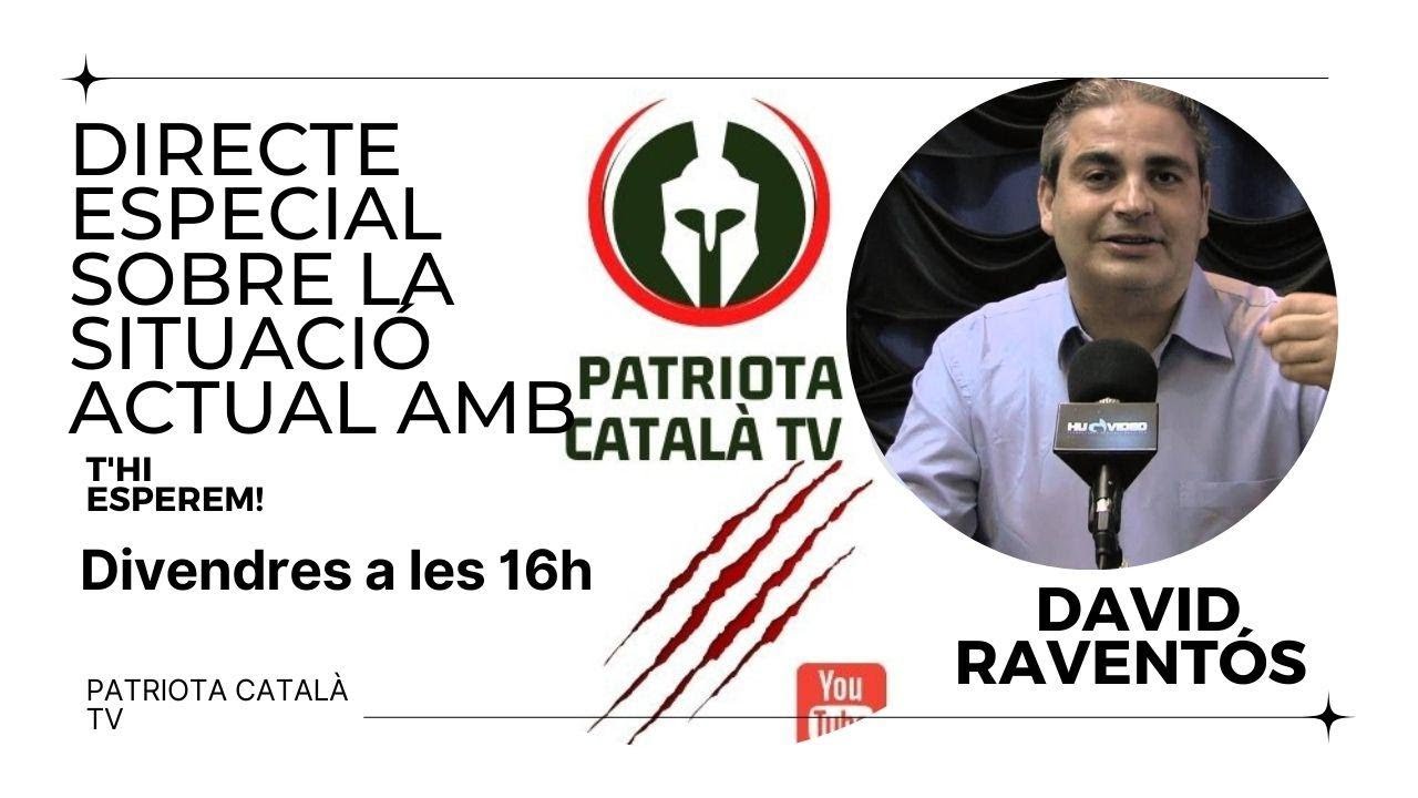 Directe especial amb David Raventós de Patriota Català TV
