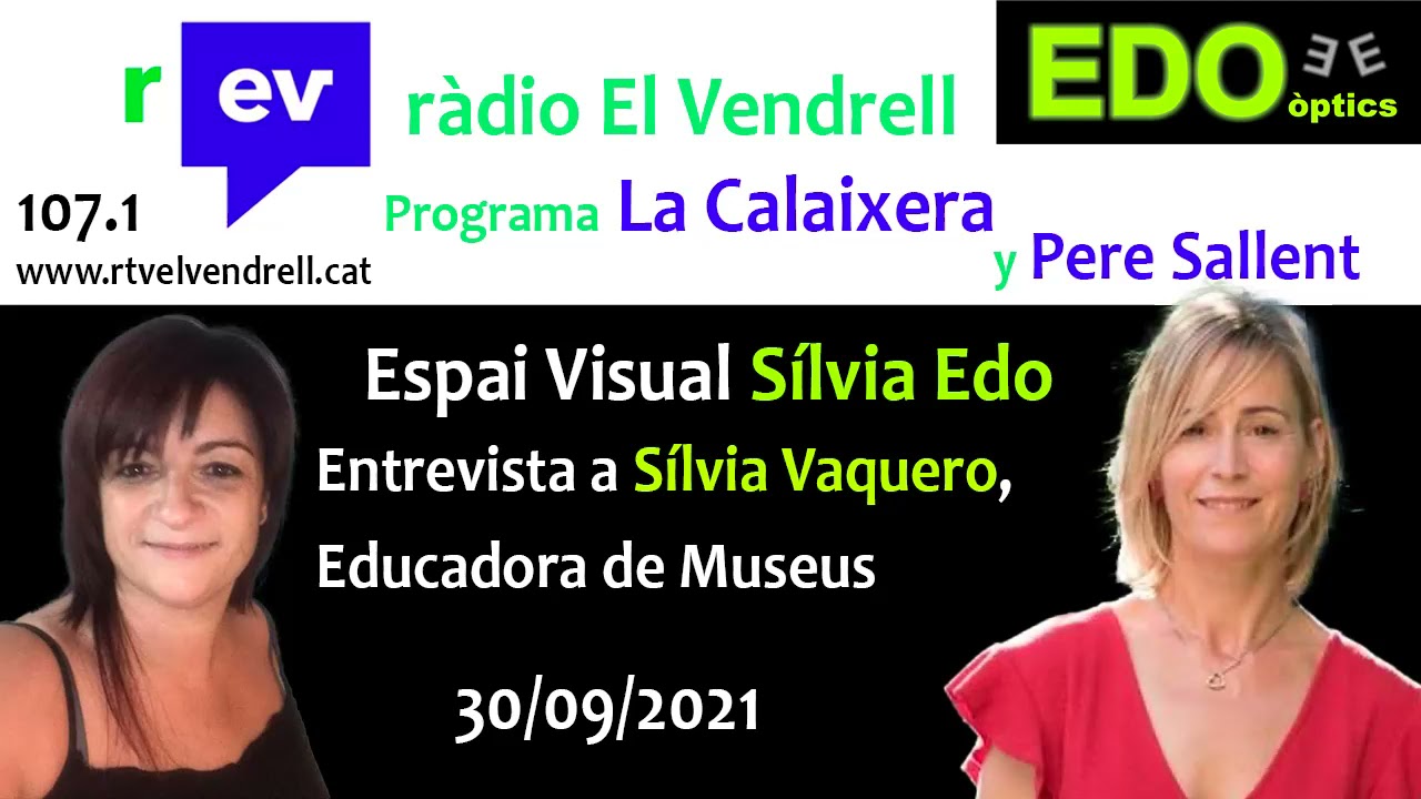 Espai Visual La Calaixera. 30 de setembre de 2021. Entrevista a Silvia Vaquero. de Optica EDO optics