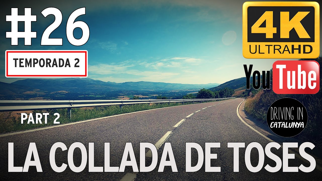Driving in Catalunya #026: La Collada de Toses (part 2) [4K] de Driving in Catalunya