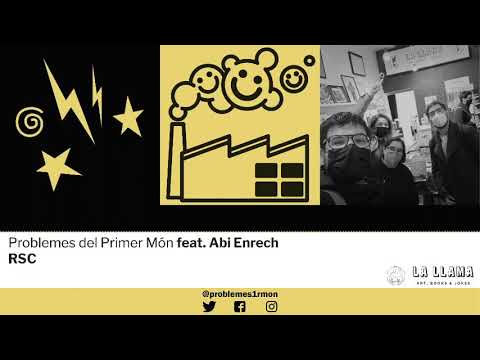 PdPM 2x06 - RSC (feat. Abi Enrech) de Problemes Primer Món