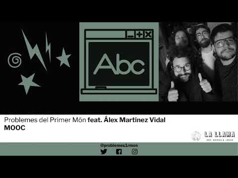 PdPM 2x07 - MOOC (feat. Àlex Martínez Vidal) de Problemes Primer Món
