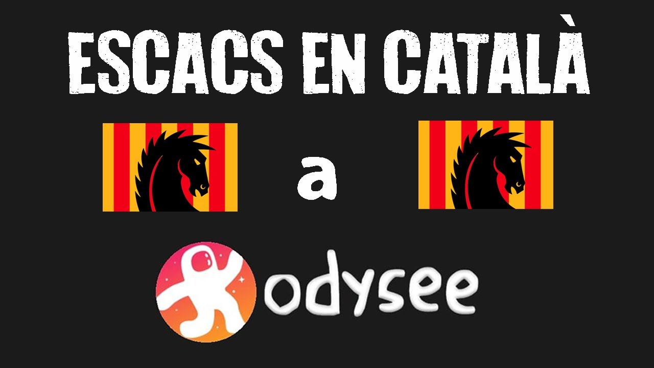 Escacs en Català a Odysee de Escacs en Català