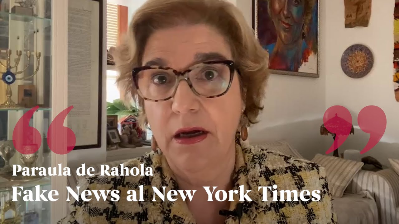 PARAULA DE RAHOLA | Fake News al New York Times de Paraula de Rahola