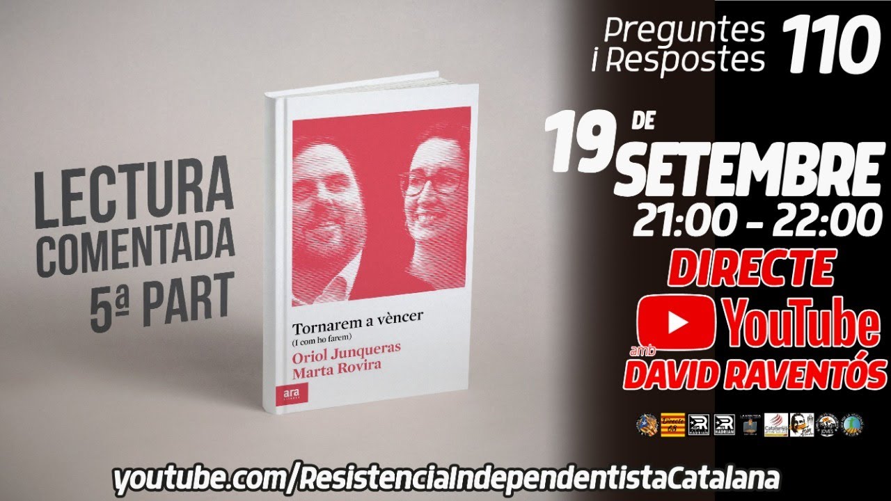 DIRECTE PREGUNTES I RESPOSTES 110 - 5a LECTURA COMENTADA DE "TORNAREM A VÈNCER" AMB DAVID RAVENTÓS de Resistència Independentista Catalana