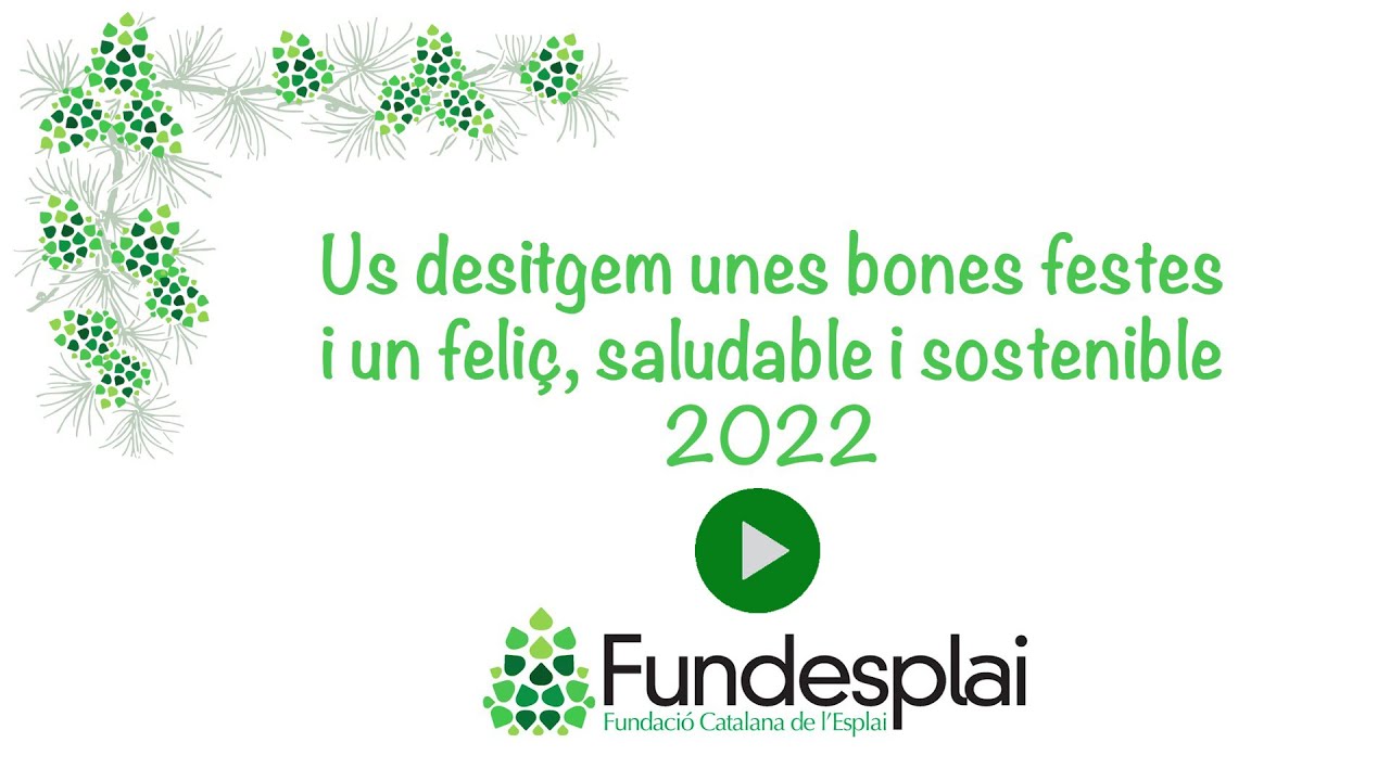 Des de @Fundesplai Us deseitgem unes bones festes i un feliç, saludable i sostenible 2022 de Fundació Catalana de l'Esplai