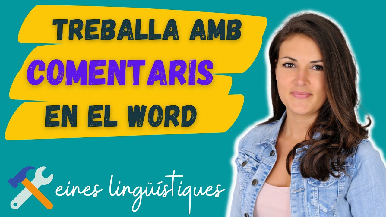 🚩 Com puc posar i respondre COMENTARIS en un document Word? de Parlem d'escriure en català