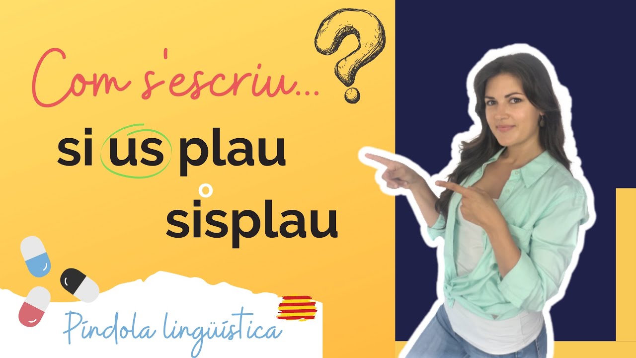 ✍ Com s’escriu: SI US PLAU o SISPLAU? | És correcte “sisplau”? | CATALÀ ✅ de Parlem d'escriure en català