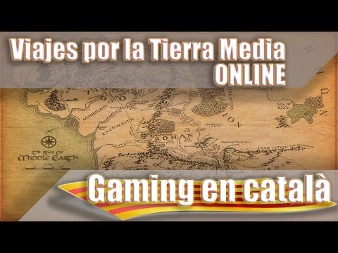 Viajes por la Tierra Media Online - Episodi 4 (Gameplay) de Gaming en Català