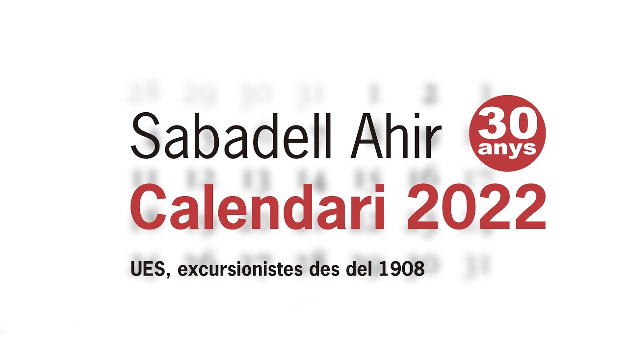 Calendari Sabadell Ahir Any 2022 Unió Excursionista de Sabadell UES d de Lluís Fernàndez López