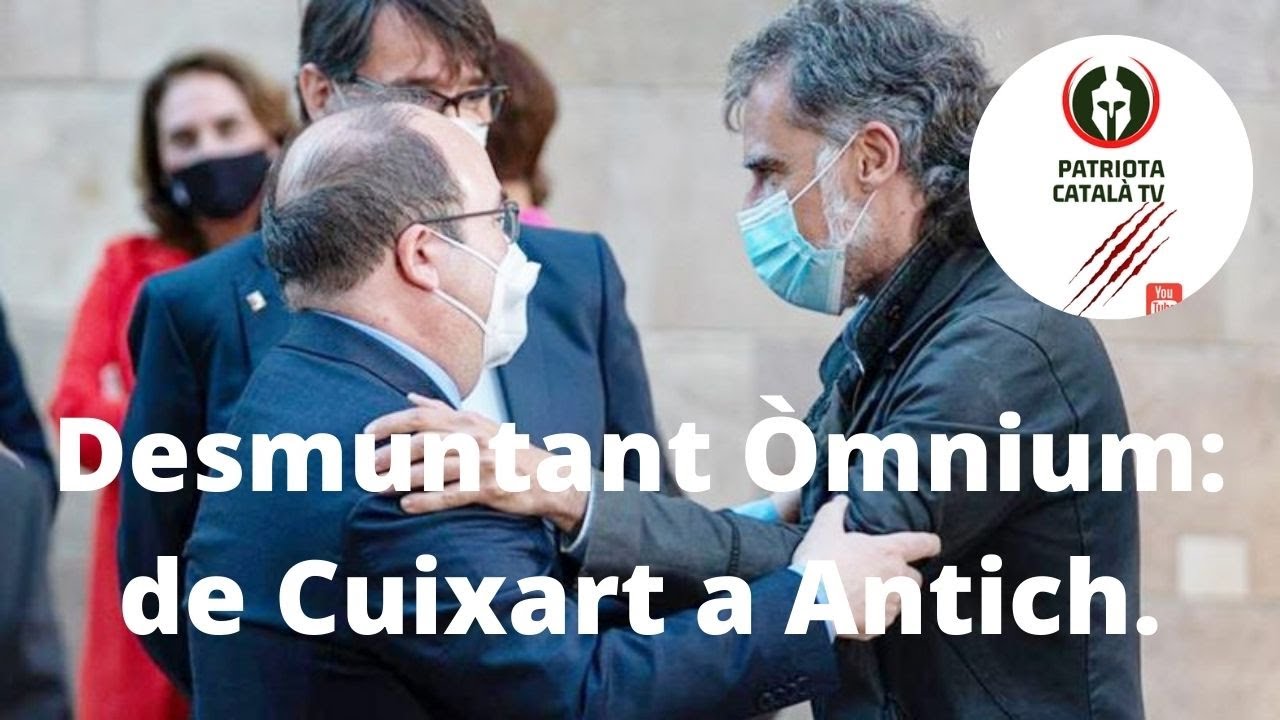 Desmuntant Òmnium: de Cuixart a Antich. de Patriota Català TV