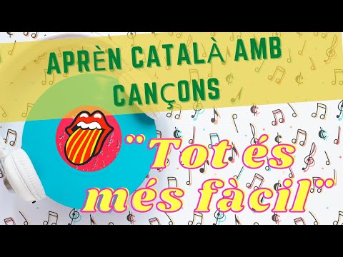 Aprender catalán con canciones *Tot és més fàcil* Catalán para latinos. de CatalanParaLatinos