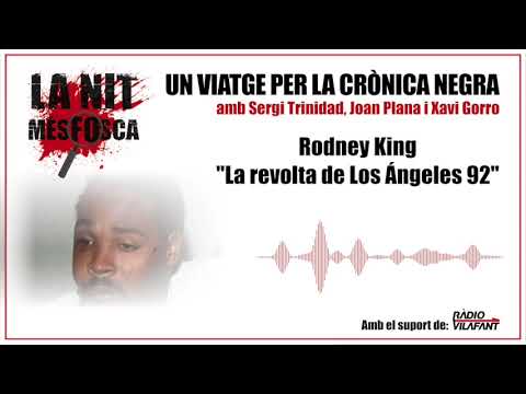 Rodney King - La revolta de Los Ángeles 92 de La Nit Més Fosca