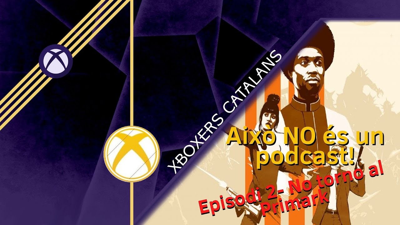 Això NO és un podcast - EP2 - No torno al Primark. de Xboxers Catalans