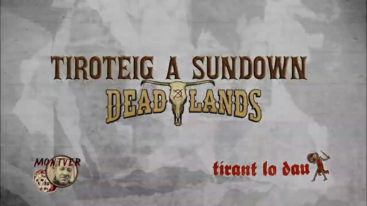 Deadlands: Tiroteig a Sundown. 2a sessió #savageworlds #rolencatala de montver