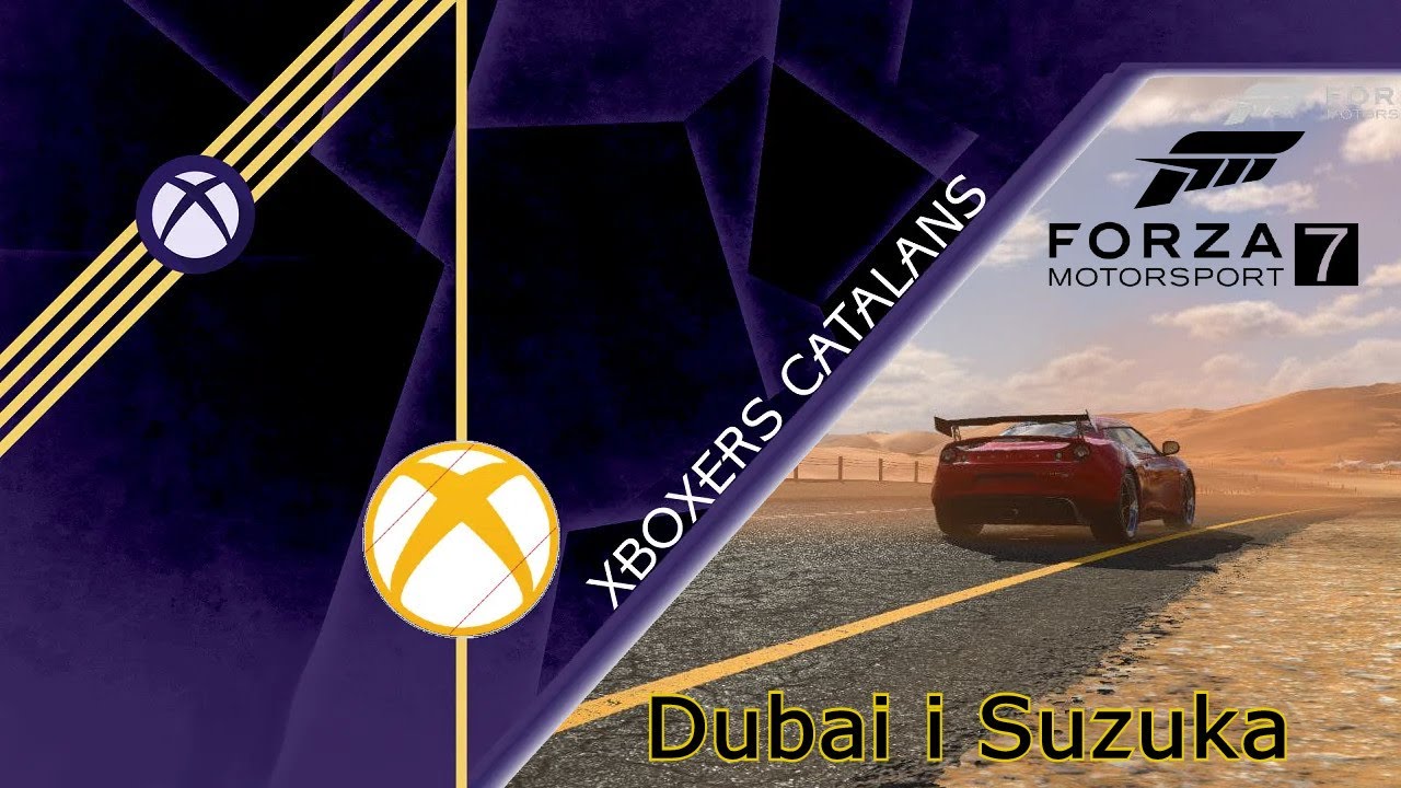 [Campionat Forza Rivals] - 3ª Temporada - Quart Gran Premi - Dubai i Suzuka de Xboxers Catalans