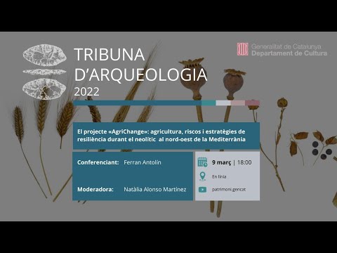 «AgriChange»: agricultura, riscos i estratègies de resiliència durant el neolític al NE Mediterrània de patrimonigencat