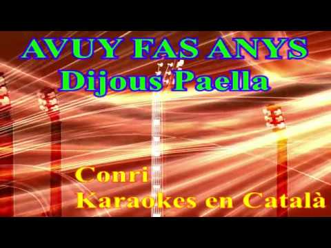 AVUI FAS ANYS - Conri - Karaokes en Català de Conri Karaoke
