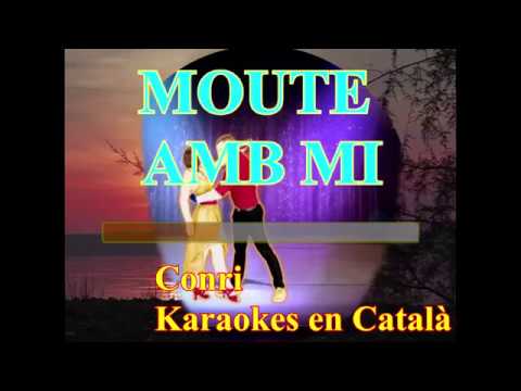Moute Amb Mi - (Sway, Michael Buble) Karaokes en Català de Conri Karaoke