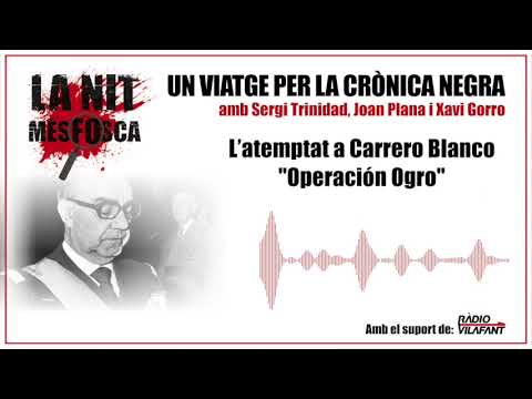 L’atemptat a Carrero Blanco - Operación Ogro de La Nit Més Fosca