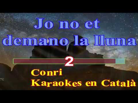 Jo no et demano la Lluna - Conri - Karaokes en Català de Conri Karaoke