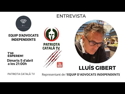 Entrevista amb en Lluís Gibert i en Josep Rosell de l'EQUIP D'ADVOCATS INDEPENDENTS de Patriota Català TV