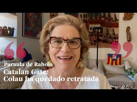 PARAULA DE RAHOLA | Catalan Gate: Colau ha quedado retratada de Paraula de Rahola