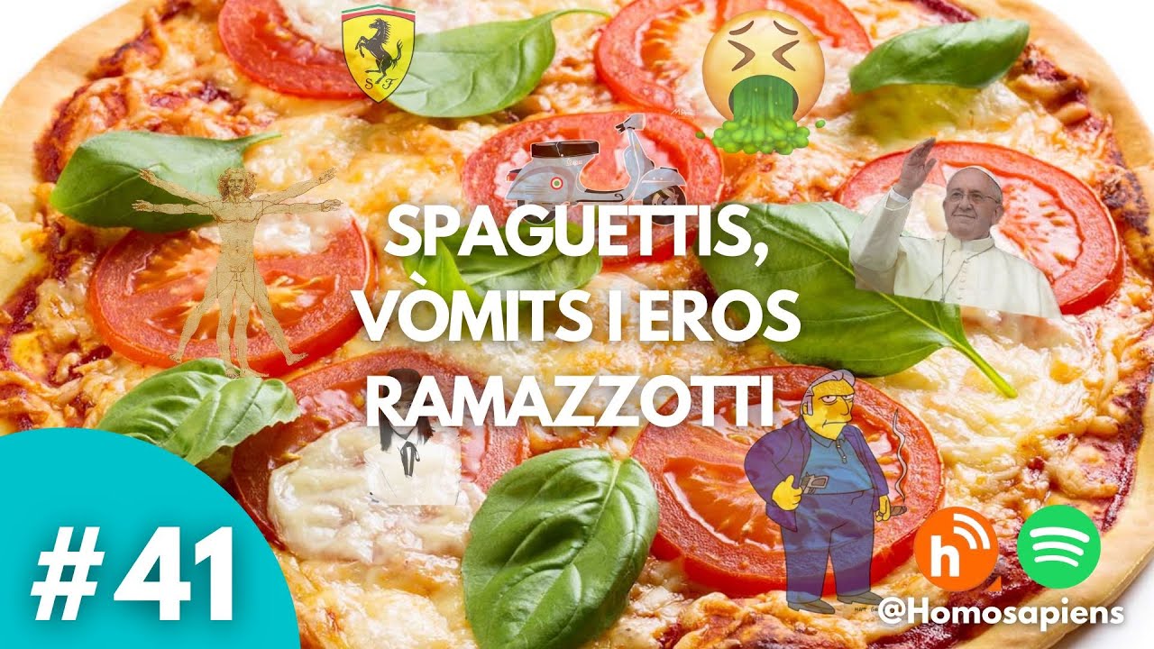 HOMO SAPIENS #41-XOC CULTURAL: Spaguettis, vòmits i Eros Ramazzotti de Homo Sapiens Podcast