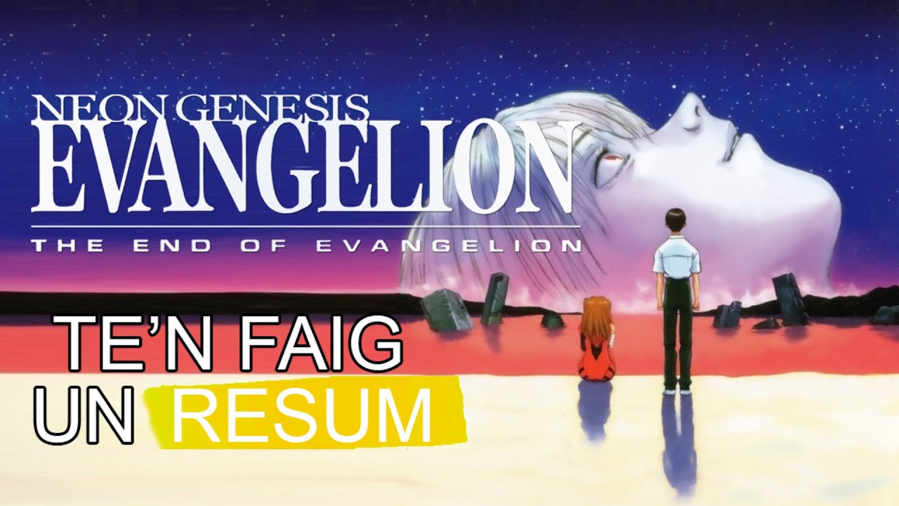 The End Of Evangelion | Te'n Faig Un Resum de Te'n Faig Un Resum