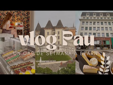 Un cap de setmana a Pau | Vlog Bearn de Meyonbook