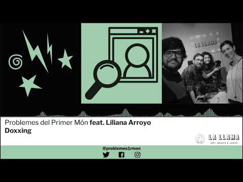 PdPM 2x16 - Doxxing (feat. Liliana Arroyo) de Problemes Primer Món