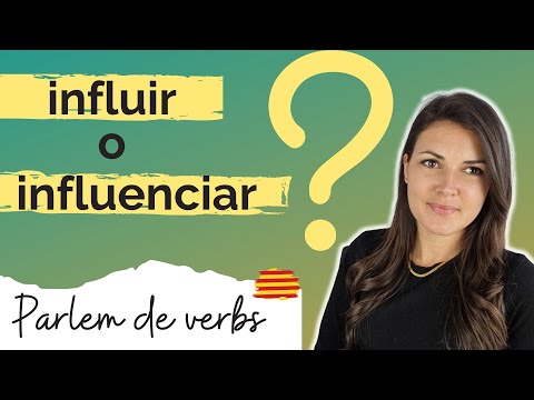 Influenciar o influir? DIFERÈNCIA i EXEMPLES de Parlem d'escriure en català