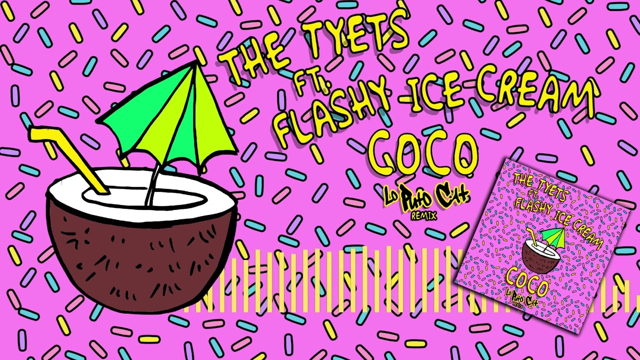 The Tyets feat. Flashy Ice Cream - Coco (Lo Puto Cat Remix) de Lo Puto Cat Remixes