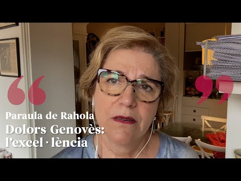 PARAULA DE RAHOLA | Dolors Genovès: l'excel·lència de Paraula de Rahola