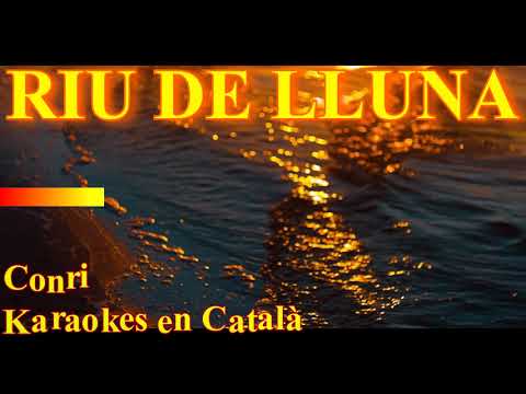 Riu de Lluna (To Eb) (Moon River) Conri - Karaokes en Català de Conri Karaoke