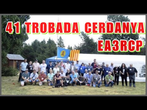 41 TROBADA RADIOAFICIONATS CERDANYA de EA3HSL Jordi