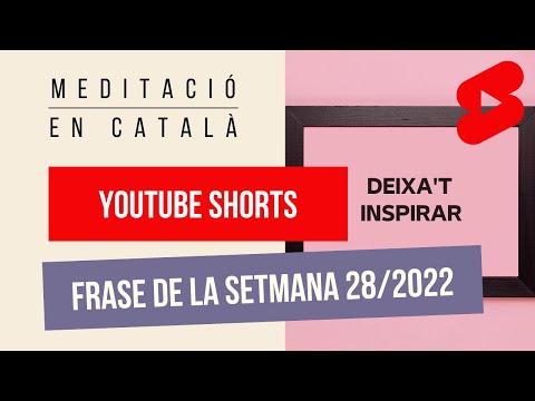 Frase de la setmana 28 de 2022 (#shorts) de Energia positiva en català